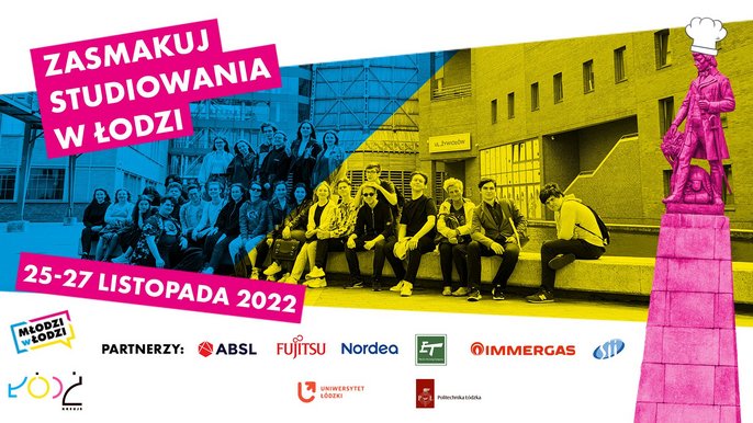 Plakat reklamowy: zasmakuj studiowania w Łodzi, 25-27 listopada 2022 Plakat reklamowy: zasmakuj studiowania w Łodzi, 25-27 listopada 2022 - Plakat reklamowy: zasmakuj studiowania w Łodzi, 25-27 listopada 2022