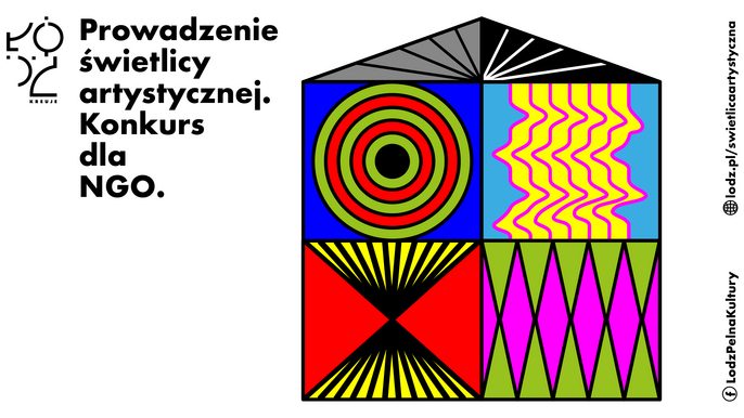  - Grafika informująca o konkursie dla organizacji pozarządowych. Na białym tle wielokolorowa grafika, składając asię z czterech kwadratów i trójkąta. Razem tworzą uproszczny dom. Logo Łódź Kreuje i napis: Prowadzenie świetlicy artystycnzej. Konkurs dla NGO.