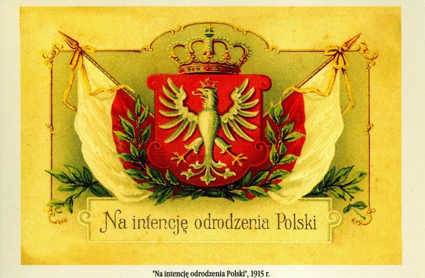 "Na intencję odrodzenia Polski". Rok 1915. Pocztówka narodowa będąca częścią wystawy Muzeum Tradycji Niepodległościowych w Łodzi z 2011 pt. "Obudzić ducha w narodzie".