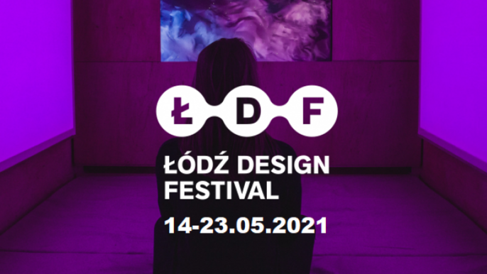 Łódź Design Festival 2021 Łódź Design Festival 2021